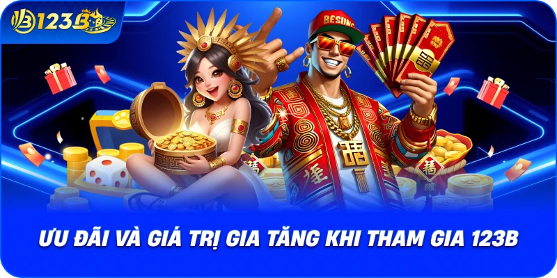 uu-dai-va-gia-tri-gia-tang-khi-tham-gia-123b