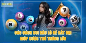 Các Cách Soi Cầu Lô Đề Bất Bại Giúp Cược Thủ Trúng Lớn
