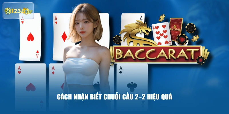 Cách Nhận Biết Chuỗi Cầu 2–2 Hiệu Quả 