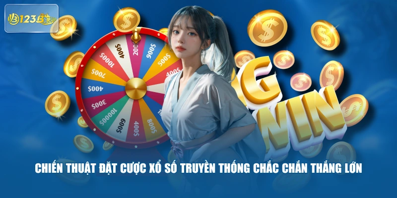 Chiến Thuật Đặt Cược Xổ Số Truyền Thống Chắc Chắn Thắng Lớn
