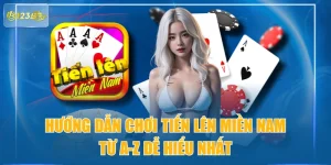 Hướng Dẫn Chơi Tiến Lên Miền Nam Từ A-Z Dễ Hiểu Nhất