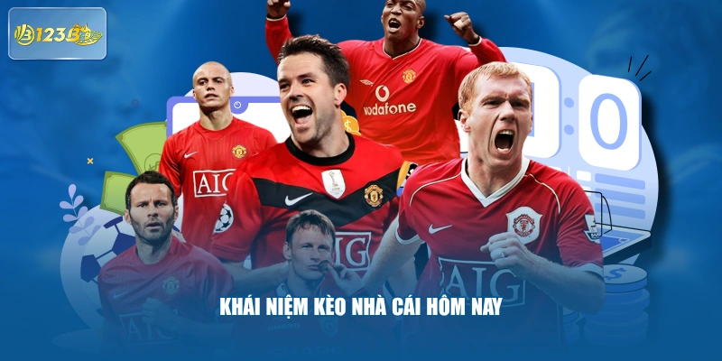 Khái niệm Kèo Nhà Cái Hôm Nay
